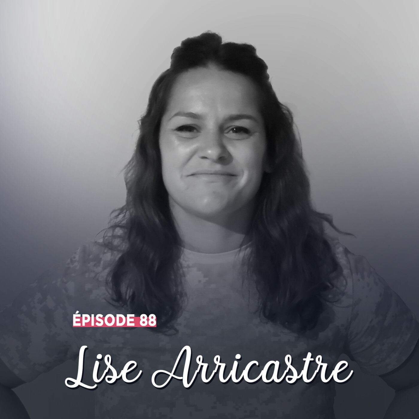 #88 - Lise Arricastre, l'Authentique - Exploiter son potentiel