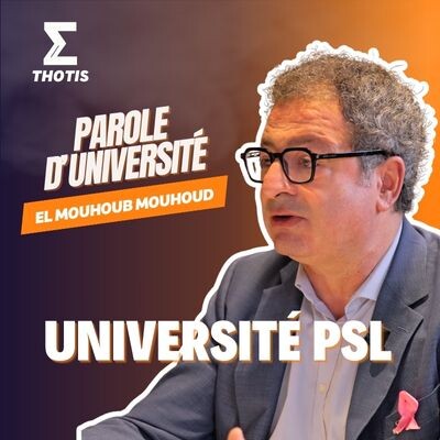 Université PSL (Paris Sciences et Lettres), El Mouhoub Mouhoud - Parole d'Université cover