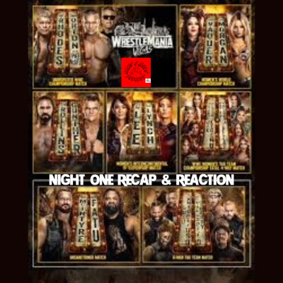 WrestleMania 42 Night One Recap & Reaction cover
