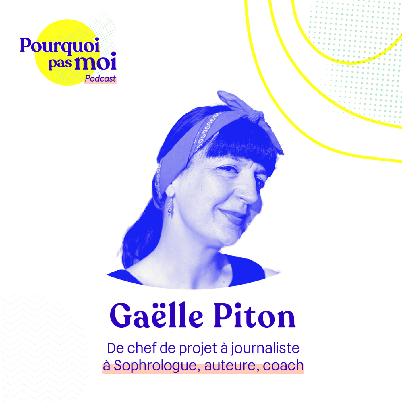 112 Gaëlle Piton : De chef de projet à journaliste à Sophrologue, experte en développement perso [ Témoignage inspirant de sa métamorphose ]