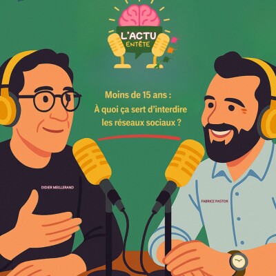 Épisode 20 : Moins de 15 ans - à quoi ça sert d'interdire les réseaux sociaux ? cover