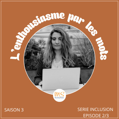 #7 : Épisode 2/3 |  Série "Inclure pour grandir : développer ses Soft Skills autrement" cover