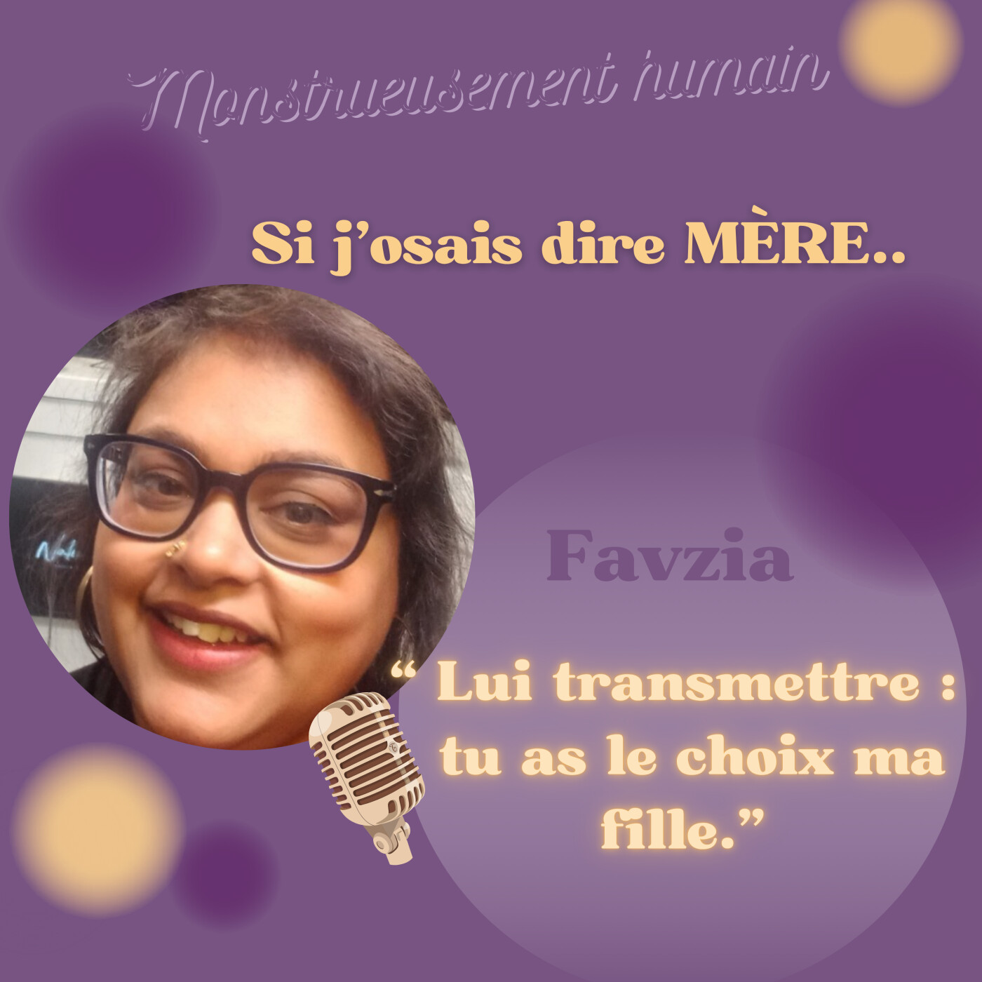 𝐒𝐞́𝐫𝐢𝐞 " 𝐒𝐢 𝐣'𝐨𝐬𝐚𝐢𝐬 𝐝𝐢𝐫𝐞 𝐌𝐞̀𝐫𝐞 " : Favzia,  Lui transmettre : " tu as le choix ma fille."