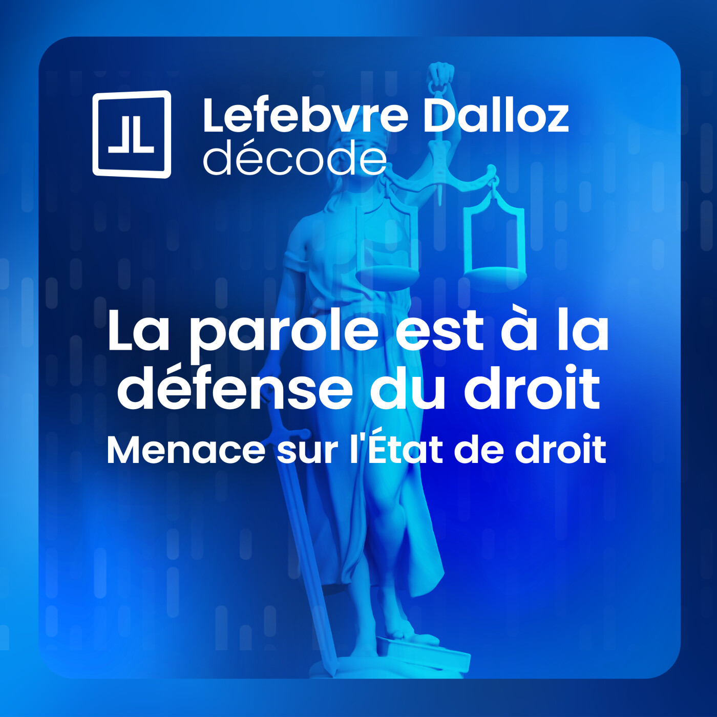 La parole est à la défense du droit - En quoi l'État de droit est-il menacé ? episode artwork