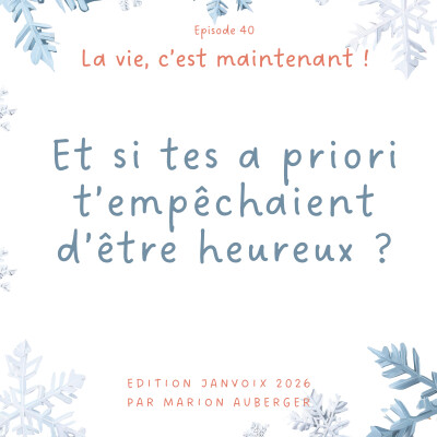 40. Et si tes a priori t’empêchaient d’être heureux ? cover