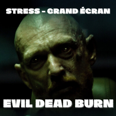 STRESS - Grand écran : Evil Dead Burn (2026) cover