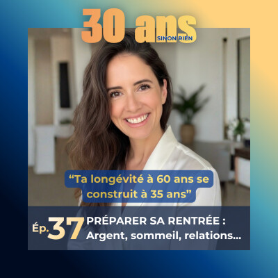 Episode 37 - Argent, sommeil, relations... Une rentrée sous le signe de la longévité ! cover