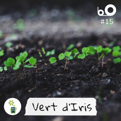 Episode 15: Vert d'Iris, et agriculture urbaine cover