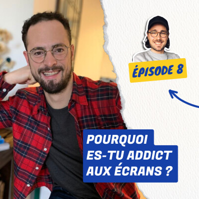 8. Pourquoi es-tu Addict aux Écrans ? - Hubert de Saint Louvent [Addiction aux Écrans 1/3] cover