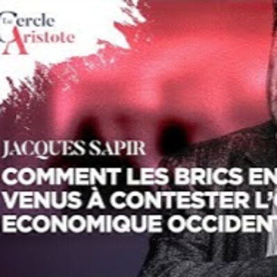 Comment les BRICS en sont-ils venus à défier l'ordre occidental ? - J. Sapir - # politique cover