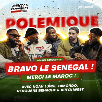 Bravo le Sénégal, MERCI le Maroc avec Kinya West, Noah Lunsi, Ziimondo, Redouane Behache | Polémique cover