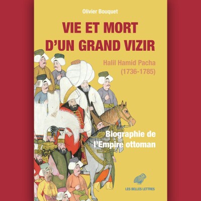 Olivier Bouquet - Vie et mort d'un grand vizir cover