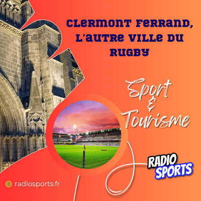Clermont-Ferrand, l’autre ville du rugby cover