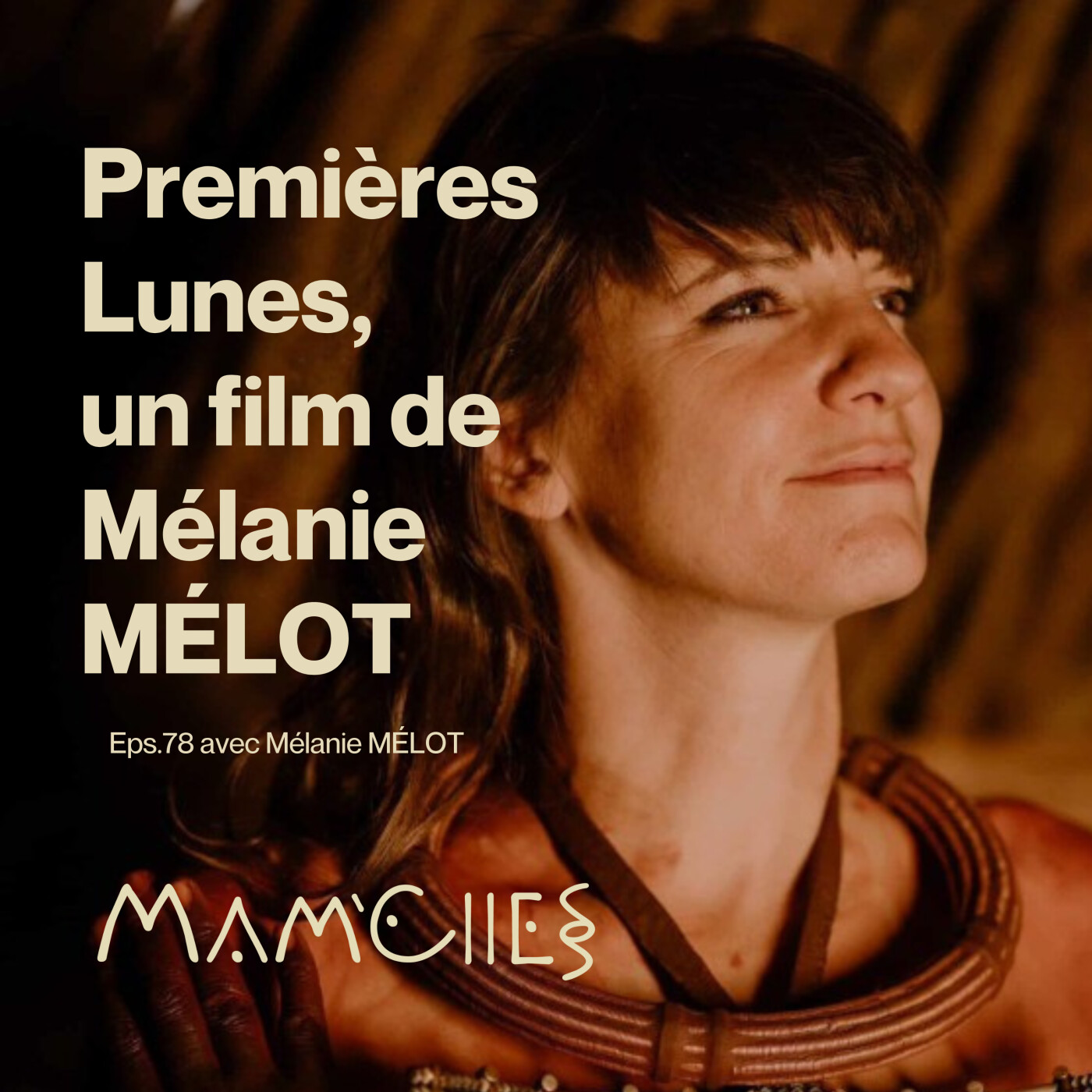 Premières lunes, un film de Mélanie MÉLOT episode artwork