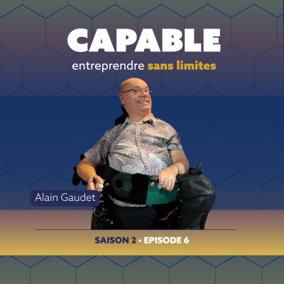 ÉPISODE 6 : Entreprendre pour garder son autonomie avec Alain Gaudet cover