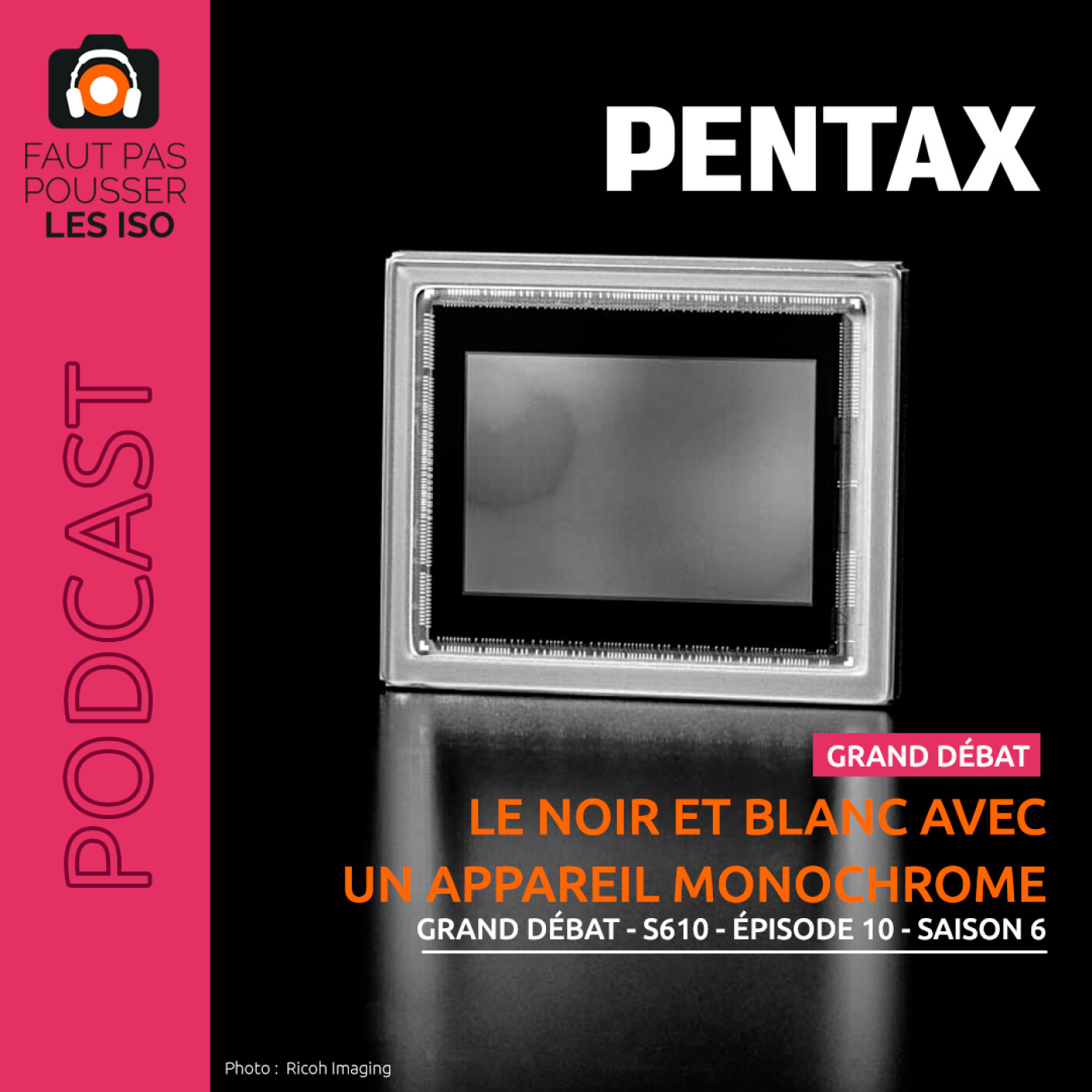 GRAND DÉBAT - S610 - Le N&B avec un appareil monochrome