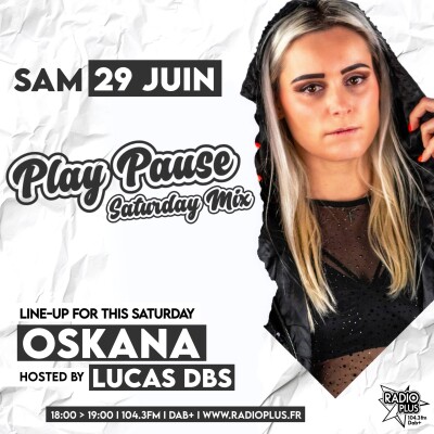 PLAY PAUSE SATURDAY MIX > OSKANA 29.06.2024 cover
