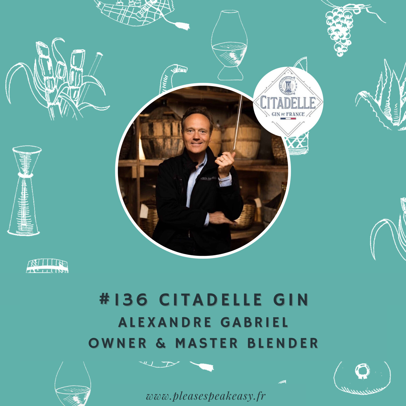 #136 Citadelle - Trente ans du premier gin artisanal français, avec Alexandre Gabriel