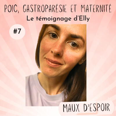 POIC, gastroparésie et maternité : le témoignage d’Elly cover