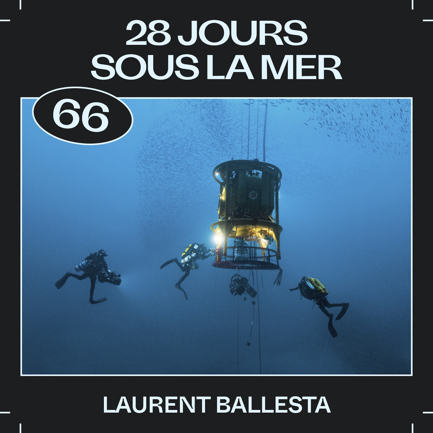 #66 — 28 jours sous la mer, avec Laurent Ballesta