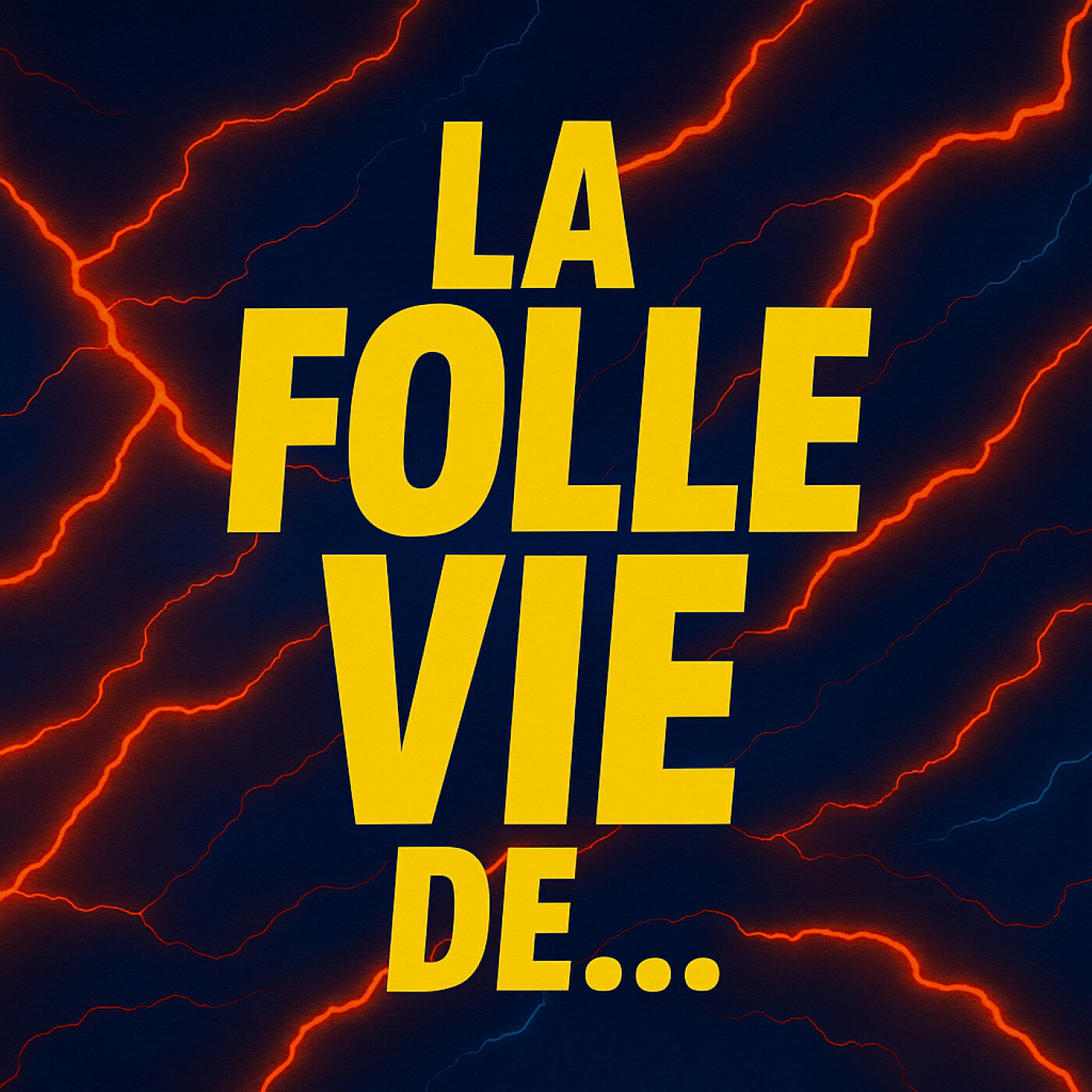 La folle vie de ...