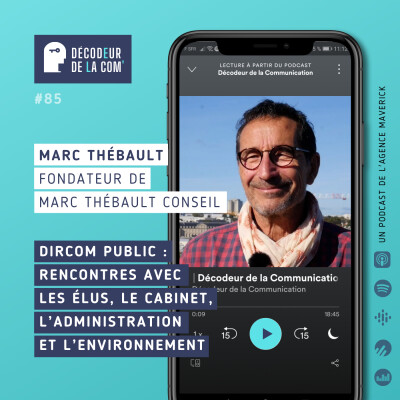 Dircom Public : rencontres avec les Elus, le Cabinet, l'Administration et l'environnement | Marc Thébault | Ep 85 cover