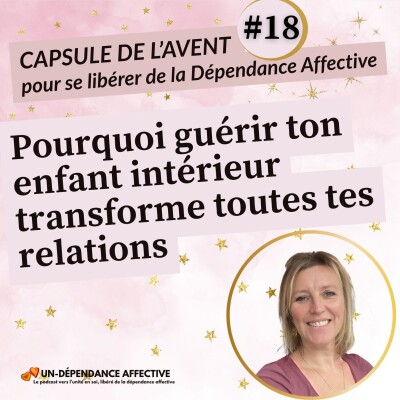#18 Pourquoi guérir ton Enfant Intérieur? L'effet miroir réciproque cover