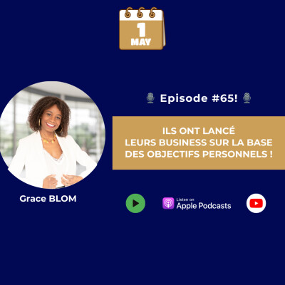 #65 SPECIAL FÊTE DU TRAVAIL " Ils ont lancé leurs business grâce à leurs objectifs personnels " cover