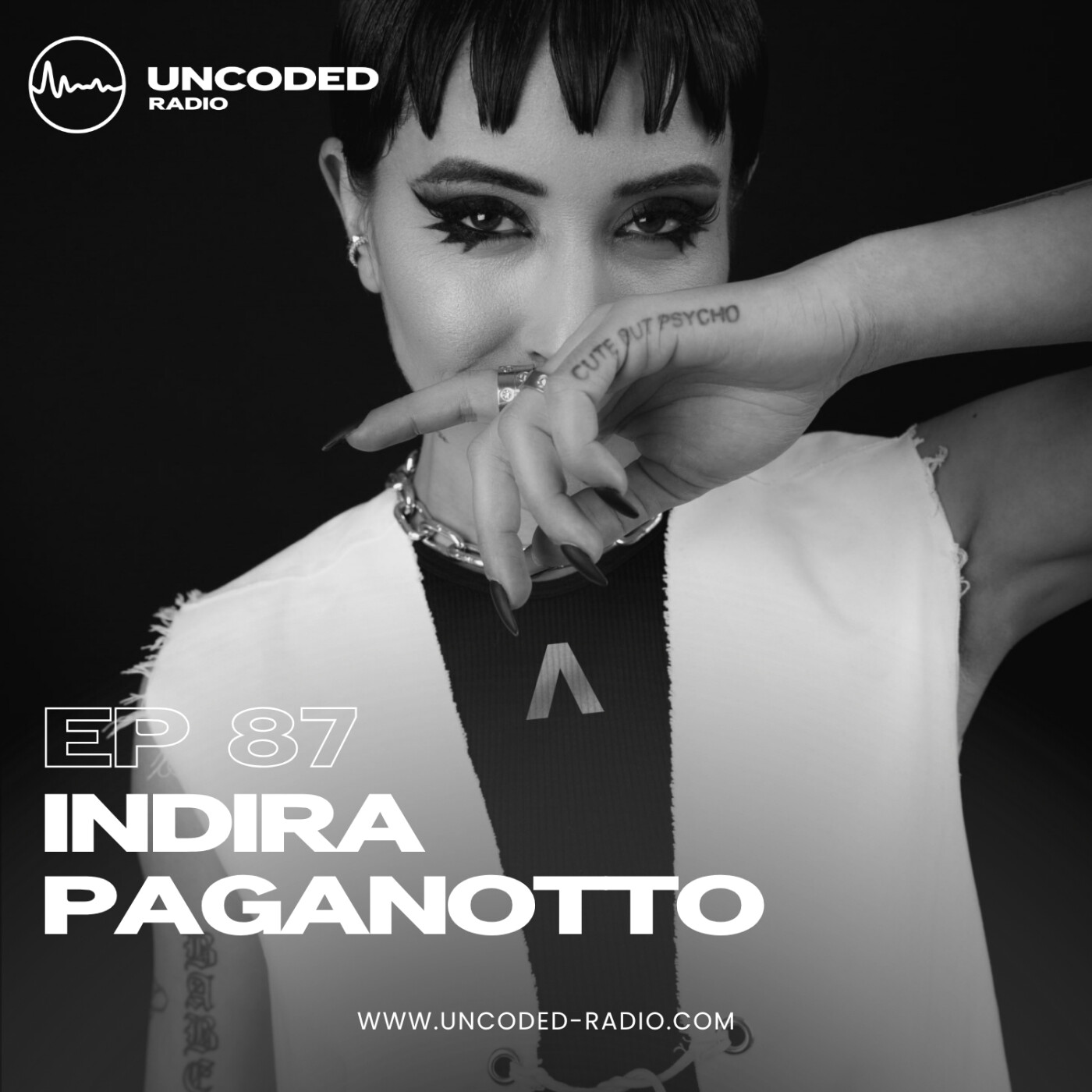 EP87 — Uncoded Radio presents Uncoded Sessions: Special Series — Indira Paganotto [Psy-Techno] episode artwork