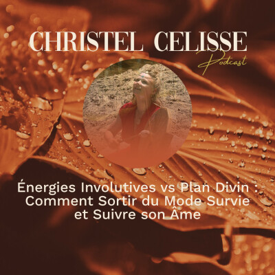 Énergies Involutives vs Plan Divin : Comment Sortir du Mode Survie et Suivre son Âme cover