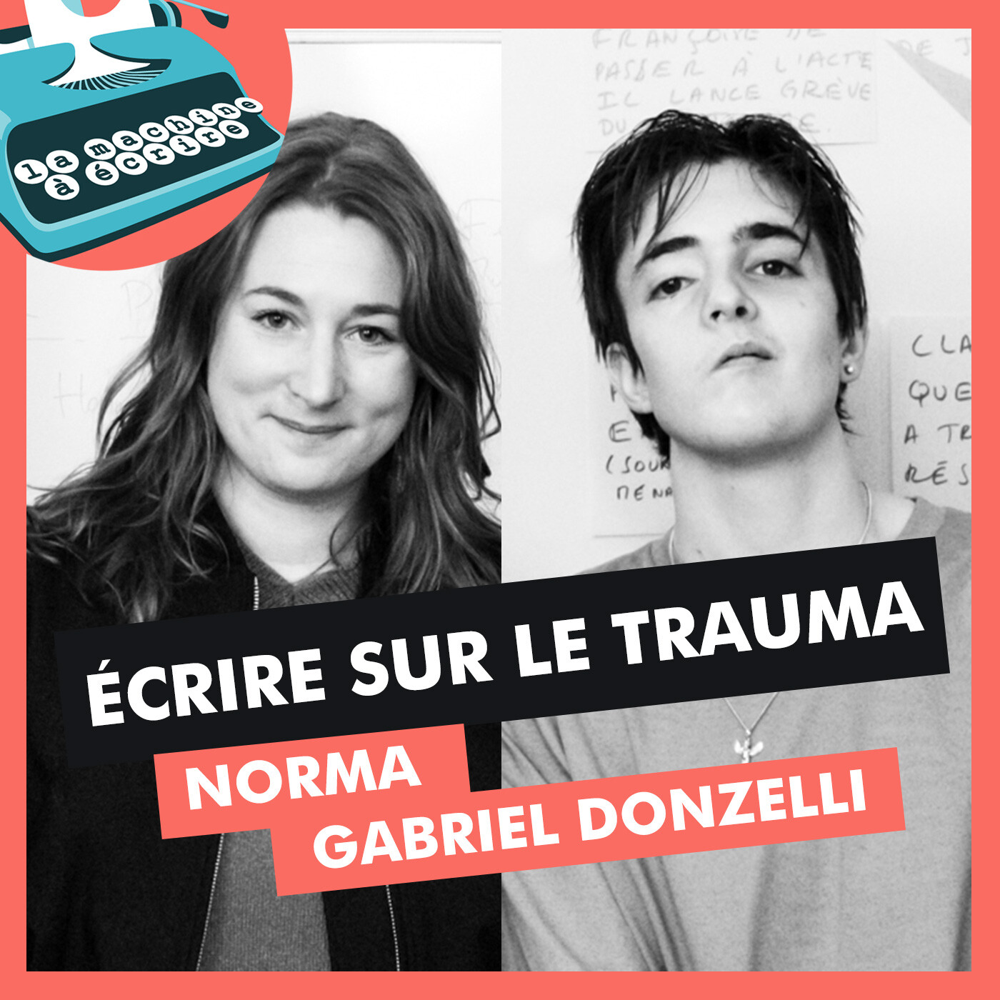 Écrire sur le trauma - Norma (Norma(le)) et Gabriel Donzelli (C'est bientôt fini)