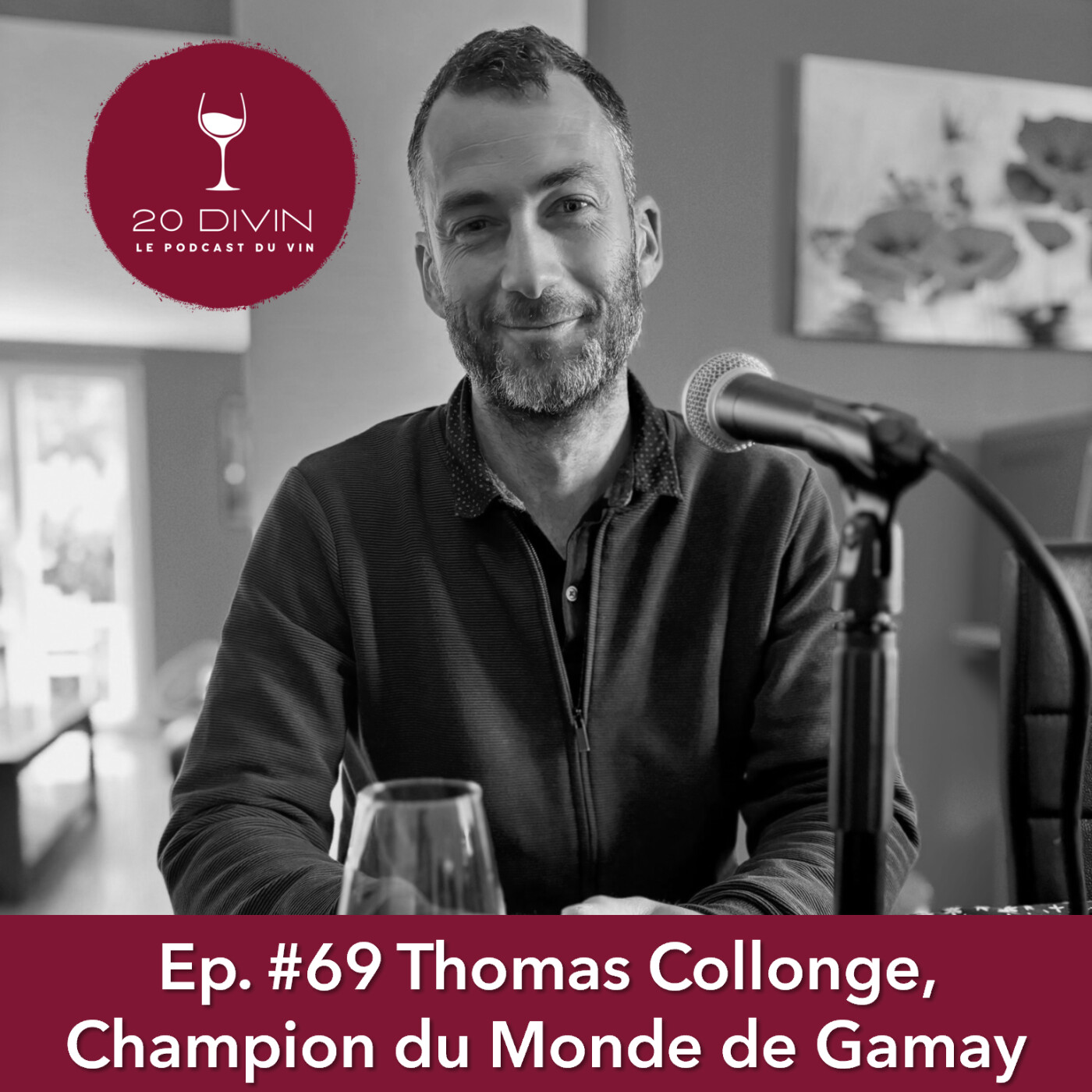 20 Divin #69 : Thomas Collonge, Champion du Monde de Gamay