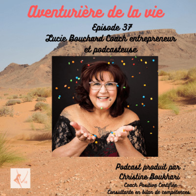 Episode 37 Lucie Bouchard coach d'entrepreneur et podcasteuse cover