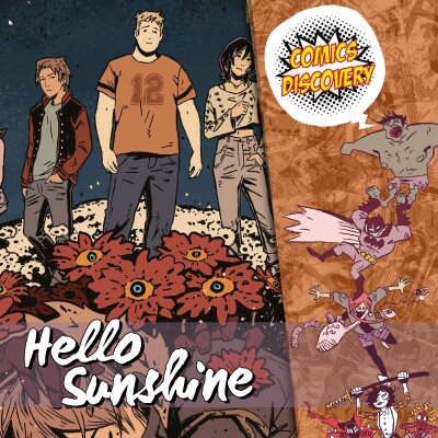 Et si l’horreur révélait quelque chose de réel ? - ComicsDiscovery S10E20 : Hello Sunshine cover
