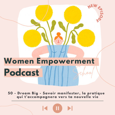 50. Dream Big - Savoir manifester, la pratique qui t'accompagnera vers ta nouvelle vie cover