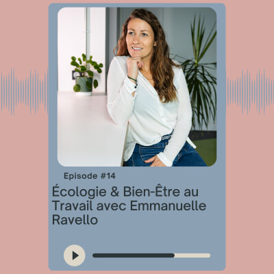 Écologie & Bien-Être au Travail : Engager les Entreprises dans une Transition Durable (avec Emmanuelle Ravello) cover
