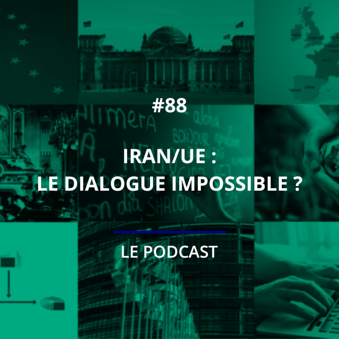 88 - Iran/UE : le dialogue impossible ?