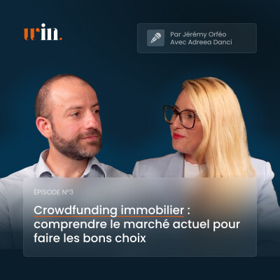 Crowdfunding immobilier : comprendre le marché actuel pour faire les bons choix - Avec Adreea Danci (We Are Olivia) cover