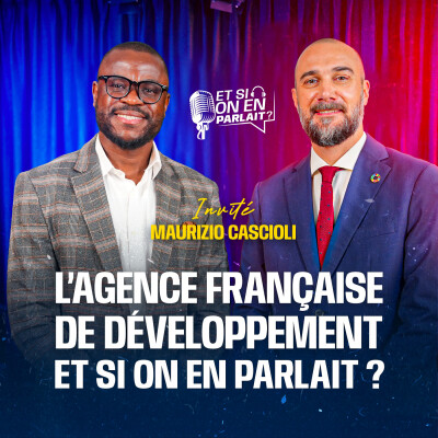 L'Agence Française de Développement, ET SI ON EN PARLAIT ? cover