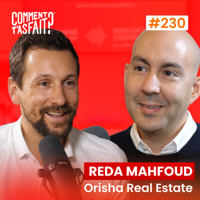 Reda Mahfoud (Orisha Real Estate) - 500 salariés, 90M€ de revenus… et 3 ans pour tout doubler Ép.230 cover