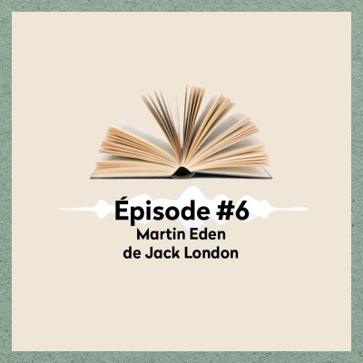 6︙ "Martin Eden" de Jack London • Charlotte {Livrez-vous} cover