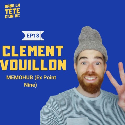 #18 Clément Vouillon Memohub : Sur son expérience chez P9, le job d'analyste et la création du Gitbub du VC cover