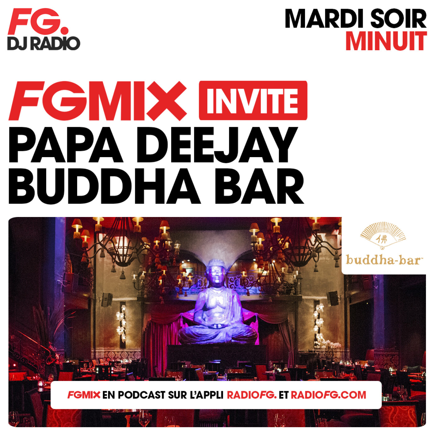 FG MIX INVITE : LE BUDDHA BAR AVEC PAPA DEEJAY