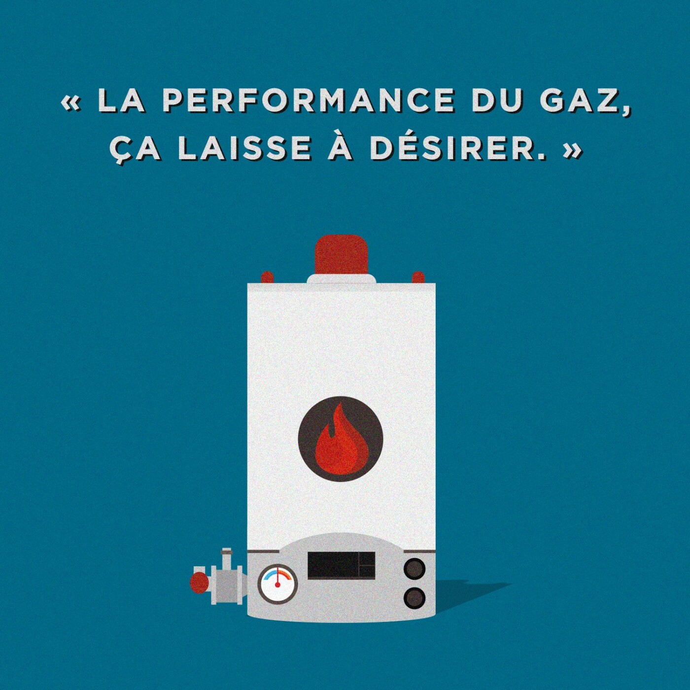Idée reçue #5 - “La performance du gaz, ça laisse à désirer”