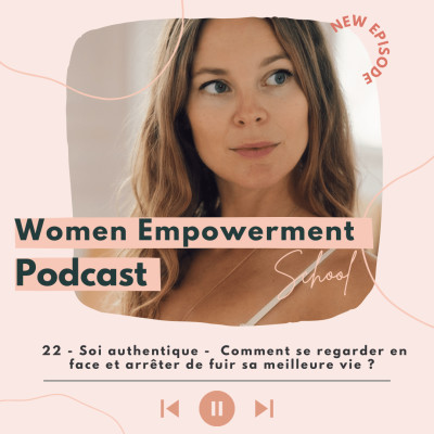 22. Soi authentique - Comment se regarder en face et arrêter de fuir sa meilleure vie ? cover