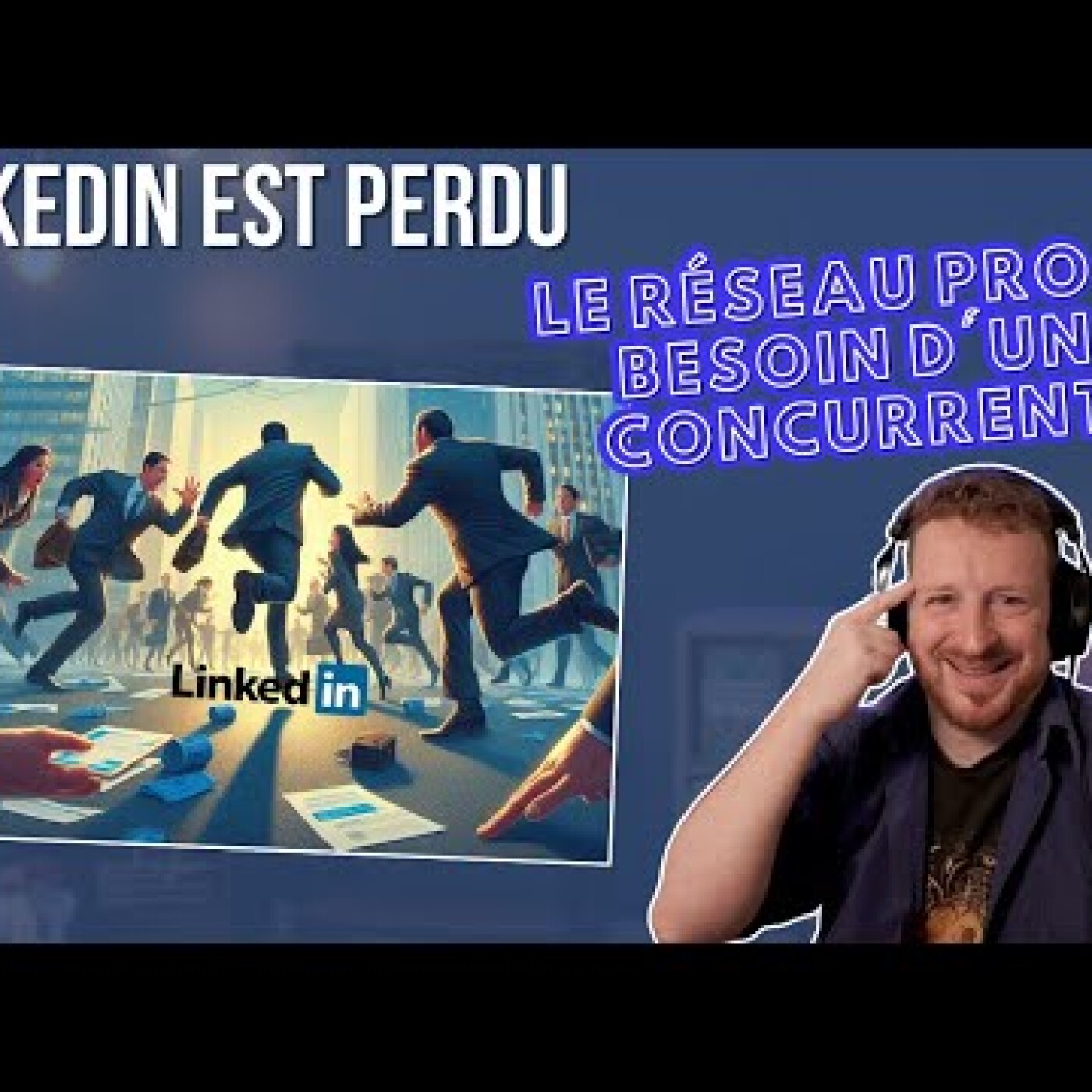 LinkedIn est perdu : Le réseau pro a besoin d'un concurrent episode artwork