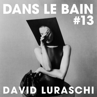 Dans le Bain #13 - David Luraschi cover