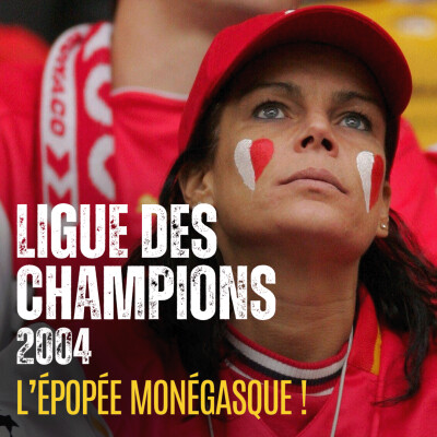 LIGUE DES CHAMPIONS 2004. L’ÉPOPÉE MONÉGASQUE ! cover
