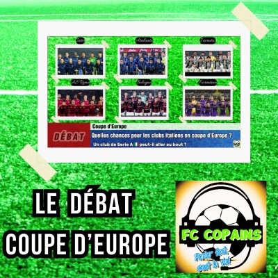 Débat Foot européen - Quelles chances pour les clubs de Serie A🇮🇹  en coupe d'Europe❓🤔 cover