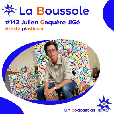 #142 Julien Gaquère, JiGé, artiste plasticien cover